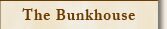 The Bunkhouse